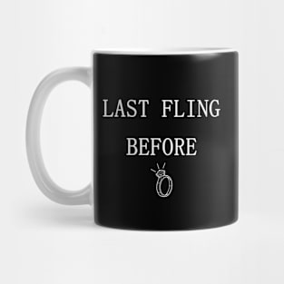 Last Fling Before Ring Mug